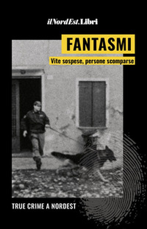Fantasmi. Vite sospese, persone scomparse - Librerie.coop