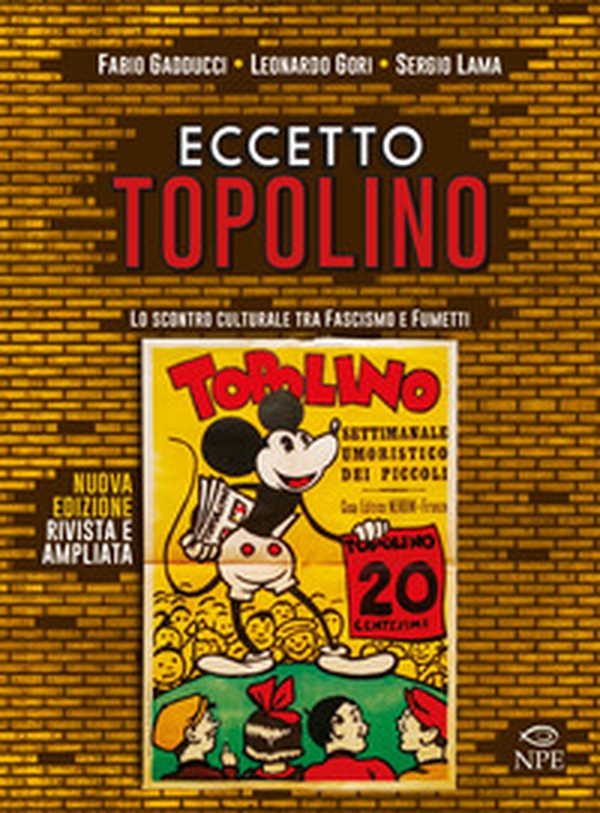 Eccetto Topolino. Lo scontro culturale tra fascismo e fumetti - Librerie.coop Eccetto Topolino. Lo scontro culturale tra fascismo e fumetti - Librerie.coop
