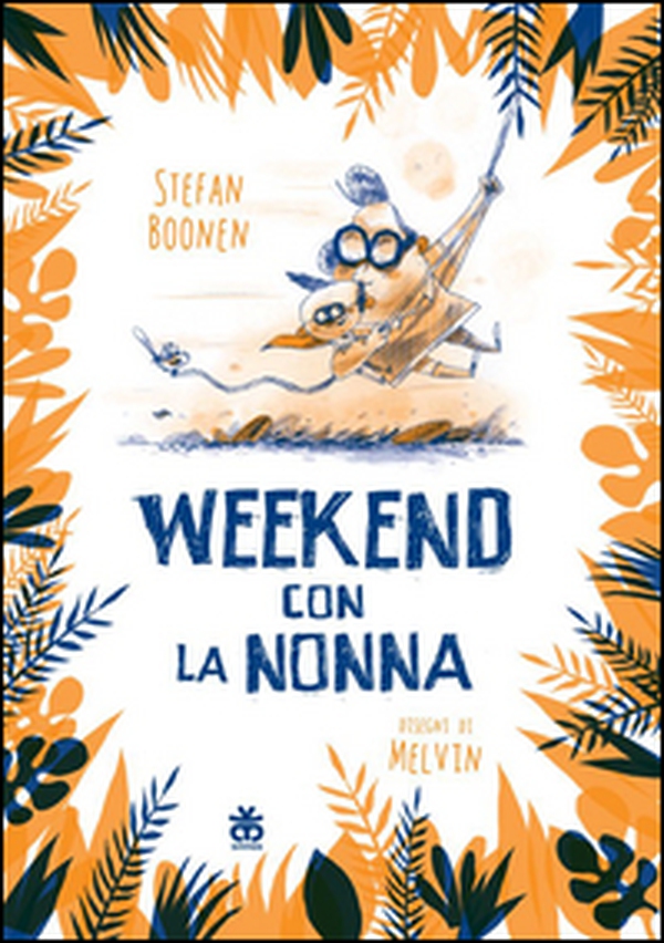 Weekend con la nonna - Librerie.coop Weekend con la nonna - Librerie.coop