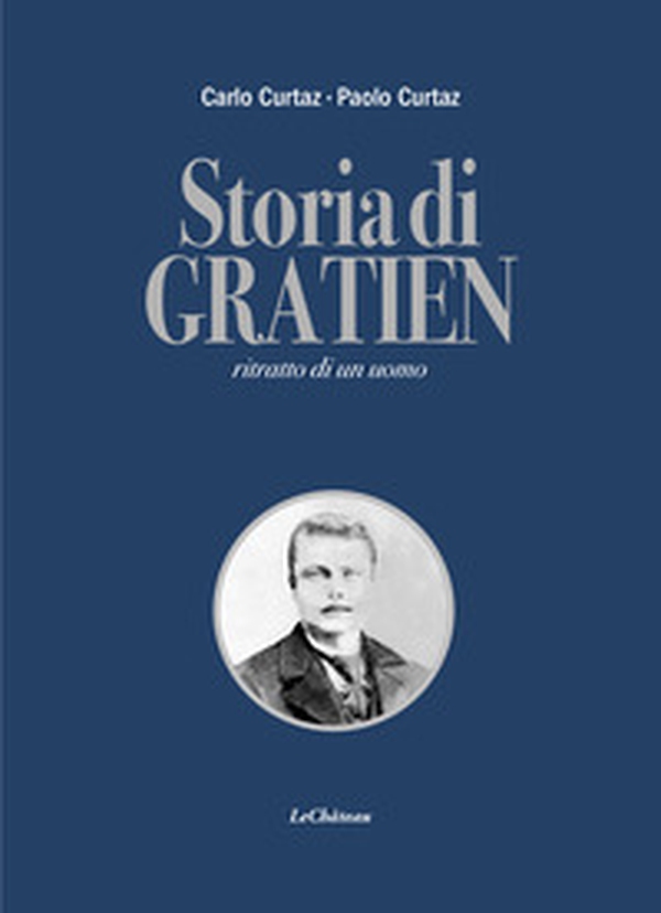 Storia di Gratien. Ritratto di un uomo - Librerie.coop