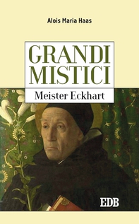 Grandi mistici.Meister Eckhart - Librerie.coop Grandi mistici.Meister Eckhart - Librerie.coop