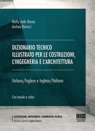 Dizionario tecnico illustrato per le costruzioni, l'ingegneria e l'architettura. Italiano-Inglese e Inglese-Italiano - Librerie.coop