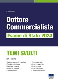 Dottore commercialista. Esame di Stato 2024. Temi svolti - Librerie.coop