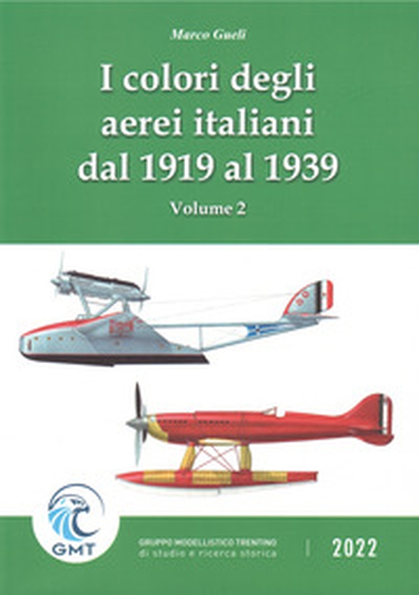 I colori degli aerei italiani dal 1919 al 1939. Ipotesi e certezze - Vol. 2 - Librerie.coop I colori degli aerei italiani dal 1919 al 1939. Ipotesi e certezze - Vol. 2 - Librerie.coop