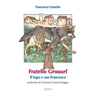 Fratello Grouurf il lupo e san Francesco - Librerie.coop