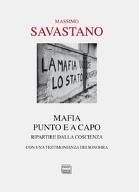 Mafia. Punto e a capo. Ripartire dalla coscienza - Librerie.coop Mafia. Punto e a capo. Ripartire dalla coscienza - Librerie.coop