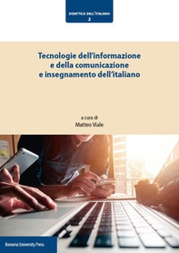 Tecnologie dell'informazione e della comunicazione e insegnamento dell'italiano - Librerie.coop