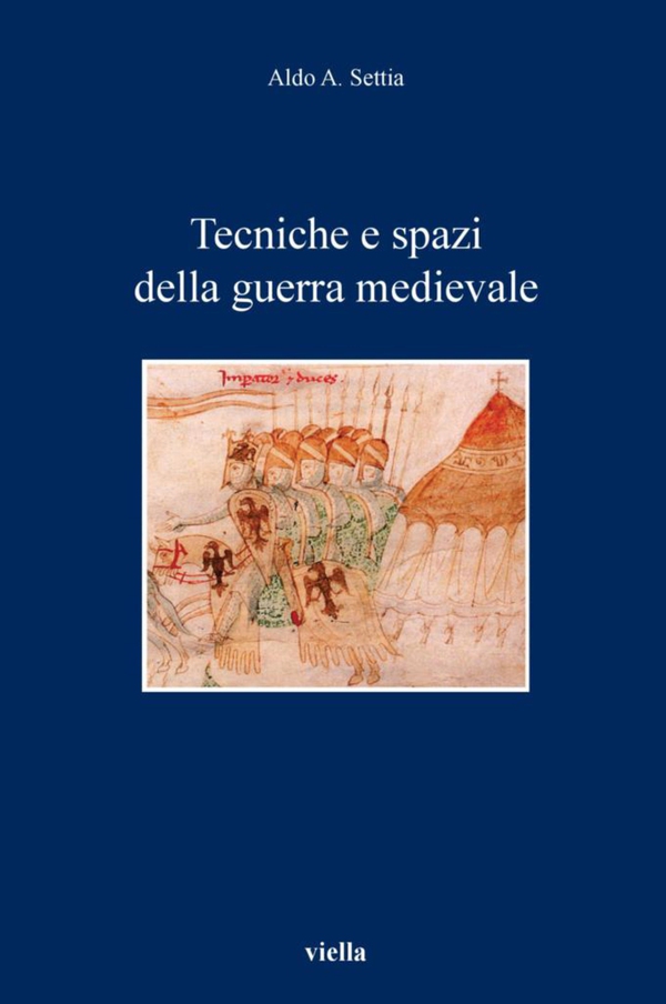 Tecniche e spazi della guerra medievale - Librerie.coop Tecniche e spazi della guerra medievale - Librerie.coop