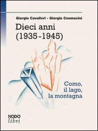 Dieci anni (1935-1945) - Librerie.coop Dieci anni (1935-1945) - Librerie.coop