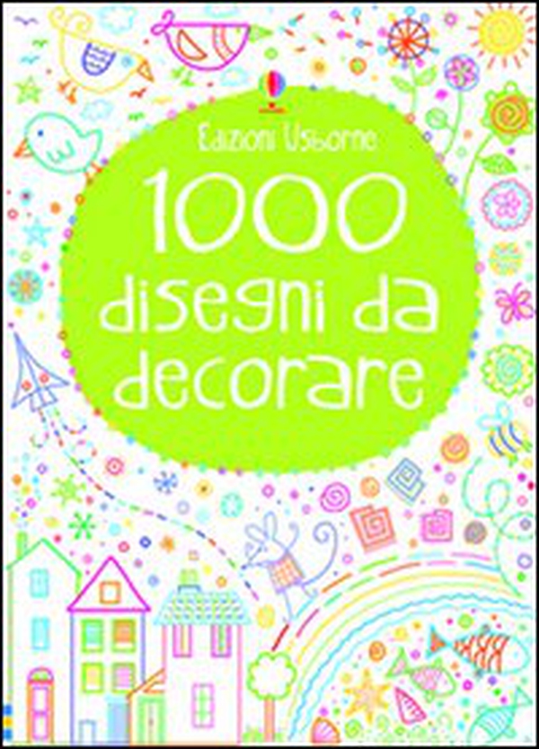 1000 disegni da decorare - Librerie.coop 1000 disegni da decorare - Librerie.coop