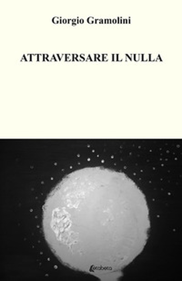 Attraversare il nulla - Librerie.coop Attraversare il nulla - Librerie.coop