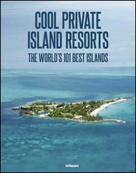 Cool escapes island resorts. The world's 101 best islands - Librerie.coop