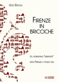 Firenze in bricciche - Librerie.coop Firenze in bricciche - Librerie.coop