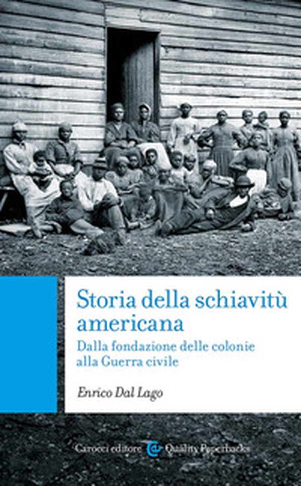 Storia della schiavitù americana. Dalla fondazione delle colonie alla Guerra Civile - Librerie.coop