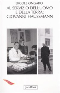 A servizio dell'uomo e della terra: Giovanni Haussmann (1906-1980) - Librerie.coop