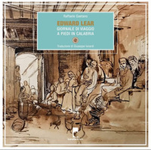 Edward Lear. Giornale di viaggio a piedi in Calabria - Librerie.coop Edward Lear. Giornale di viaggio a piedi in Calabria - Librerie.coop
