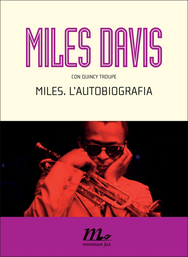 Miles. L’autobiografia - Librerie.coop Miles. L’autobiografia - Librerie.coop