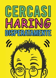 Cercasi Haring disperatamente - Librerie.coop