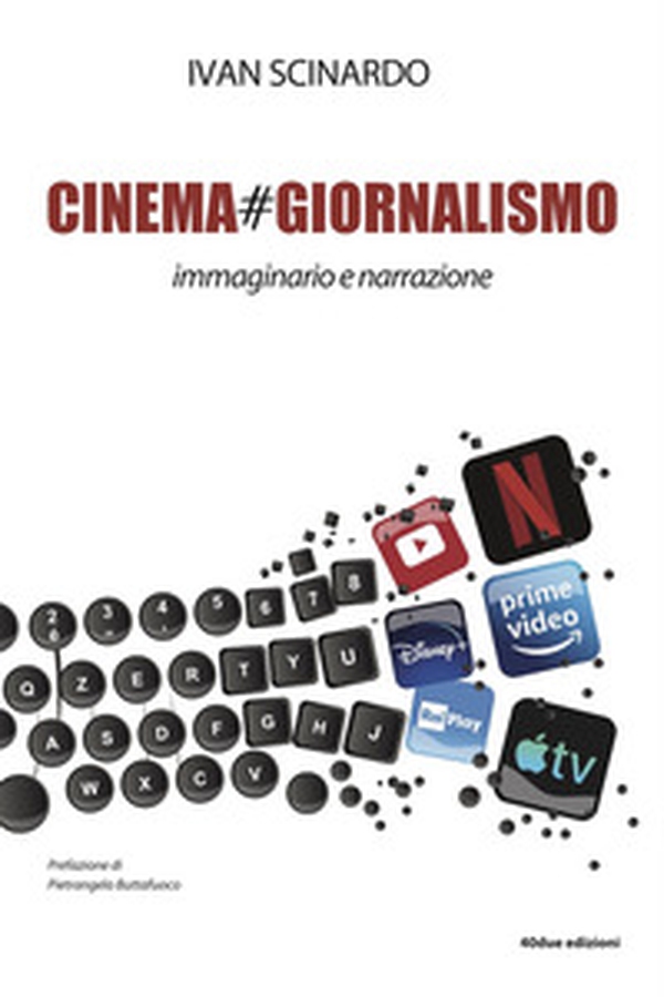 Cinema#giornalismo. Immaginario e narrazione - Librerie.coop Cinema#giornalismo. Immaginario e narrazione - Librerie.coop