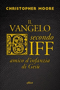 Il vangelo secondo Biff. Amico d'infanzia di Gesù - Librerie.coop Il vangelo secondo Biff. Amico d'infanzia di Gesù - Librerie.coop