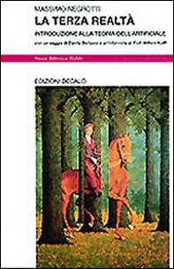 La terza realtà. Introduzione alla teoria dell'artificiale - Librerie.coop