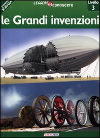 Le grandi invenzioni. Pianeta scienza. Livello 3 - Librerie.coop