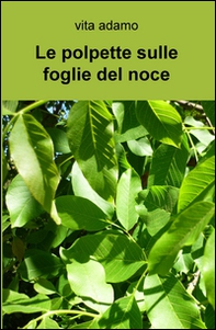 Le polpette sulle foglie del noce - Librerie.coop