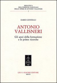 Antonio Vallisneri. Gli anni della formazione e le prime ricerche - Librerie.coop