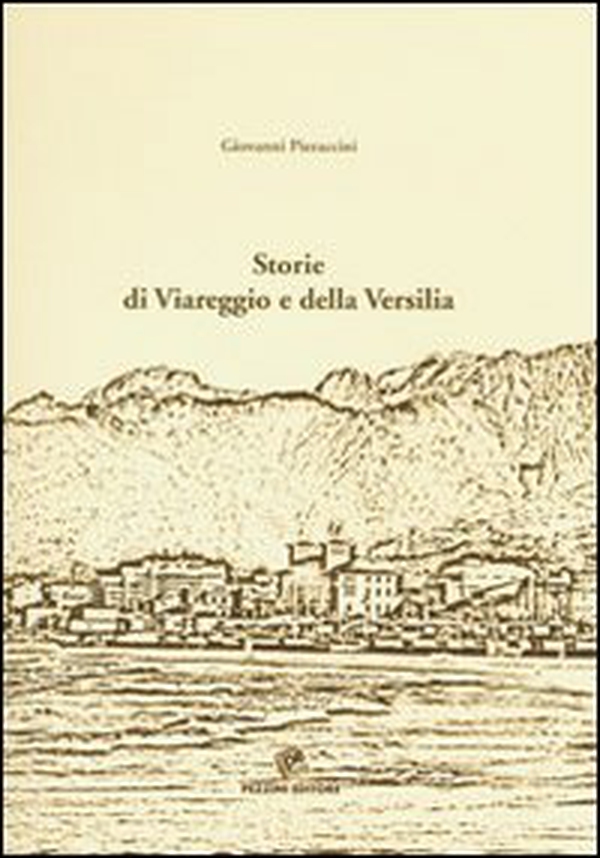 Storia di Viareggio e della Versilia - Librerie.coop