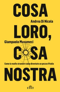 Cosa loro, cosa nostra. Come le mafie straniere sono diventate un pezzo d'Italia - Librerie.coop