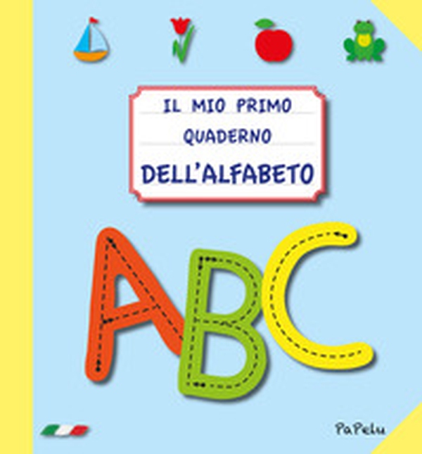 Il mio primo quaderno dell'alfabeto 3.0 - Librerie.coop Il mio primo quaderno dell'alfabeto 3.0 - Librerie.coop