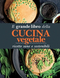 Il grande libro della cucina vegetale - Librerie.coop