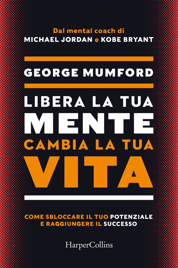Libera la tua mente, cambia la tua vita - Librerie.coop Libera la tua mente, cambia la tua vita - Librerie.coop