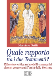 Quale rapporto tra i due Testamenti? - Librerie.coop Quale rapporto tra i due Testamenti? - Librerie.coop