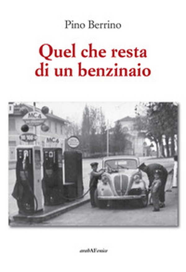 Quel che resta di un benzinaio - Librerie.coop Quel che resta di un benzinaio - Librerie.coop