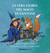 La vera storia del mago di Cantone - Librerie.coop