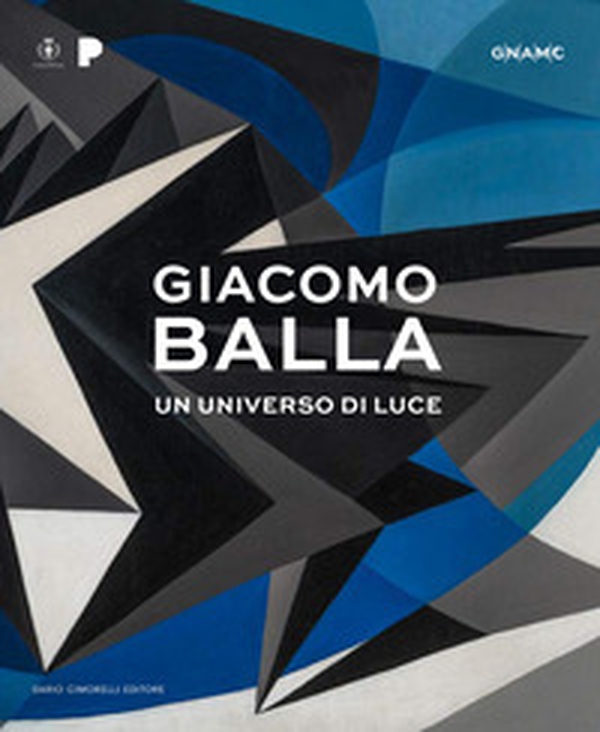 Giacomo Balla. Un universo di luce - Librerie.coop
