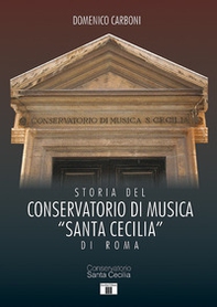 Storia del Conservatorio di musica "Santa Cecilia" di Roma - Librerie.coop