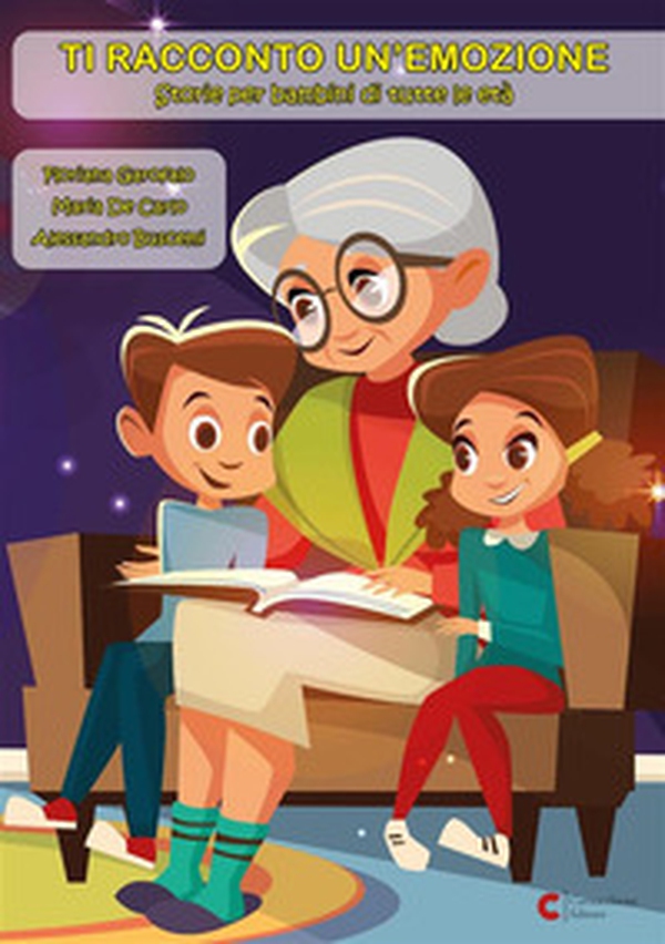 Ti racconto un'emozione. Storie per bambini di tutte le età - Librerie.coop Ti racconto un'emozione. Storie per bambini di tutte le età - Librerie.coop