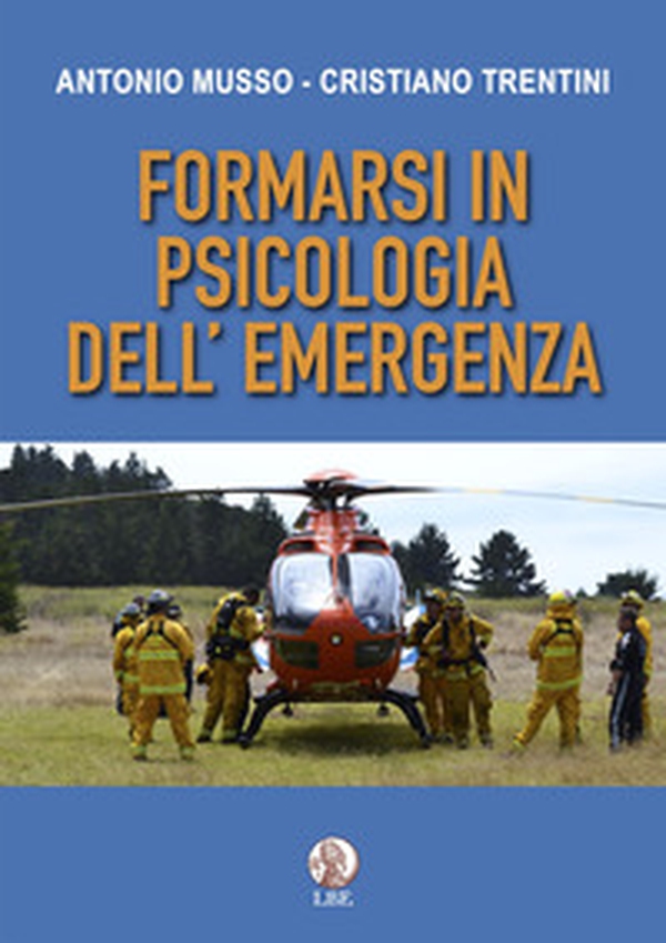 Formarsi in psicologia dell'emergenza - Librerie.coop Formarsi in psicologia dell'emergenza - Librerie.coop