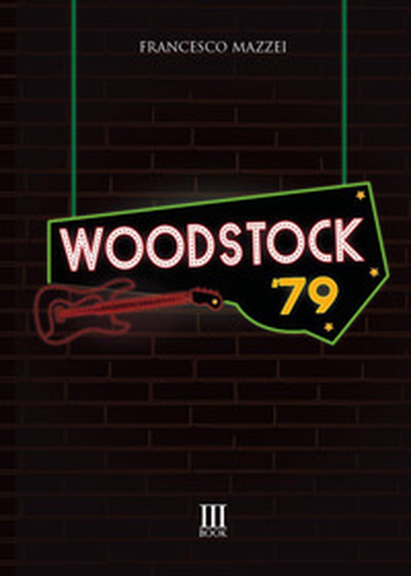 Woodstock '79 - Librerie.coop Woodstock '79 - Librerie.coop