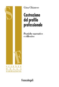 Costruzione del profilo professionale. Pratiche narrative e riflessive - Librerie.coop