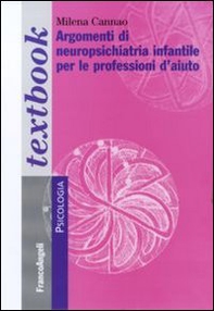 Argomenti di neuropsichiatria infantile per le professioni d'aiuto - Librerie.coop