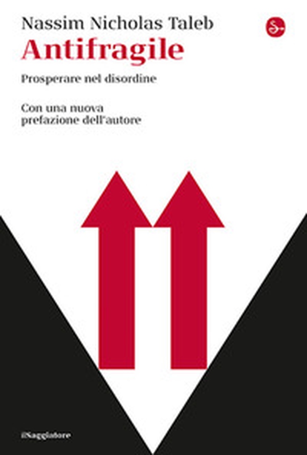 Antifragile. Prosperare nel disordine - Librerie.coop Antifragile. Prosperare nel disordine - Librerie.coop