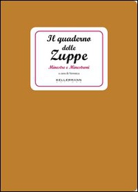 Il quaderno delle zuppe. Minestre e minestroni - Librerie.coop Il quaderno delle zuppe. Minestre e minestroni - Librerie.coop