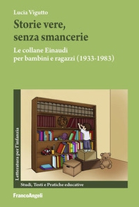 Storie vere, senza smancerie. Le collane Einaudi per bambini e ragazzi (1933-1983) - Librerie.coop