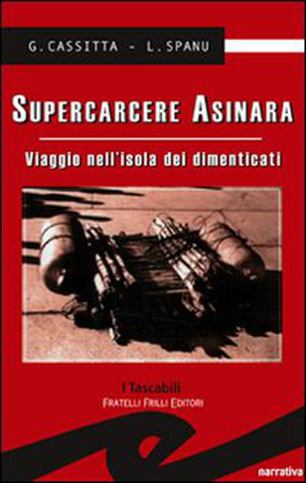 Supercarcere Asinara. Viaggio nell'isola dei dimenticati - Librerie.coop Supercarcere Asinara. Viaggio nell'isola dei dimenticati - Librerie.coop