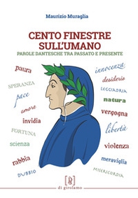 Cento finestre sull'umano. Parole dantesche tra passato e presente - Librerie.coop