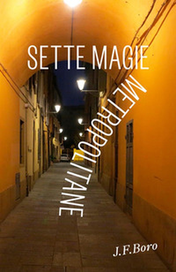 Sette magie metropolitane - Librerie.coop Sette magie metropolitane - Librerie.coop