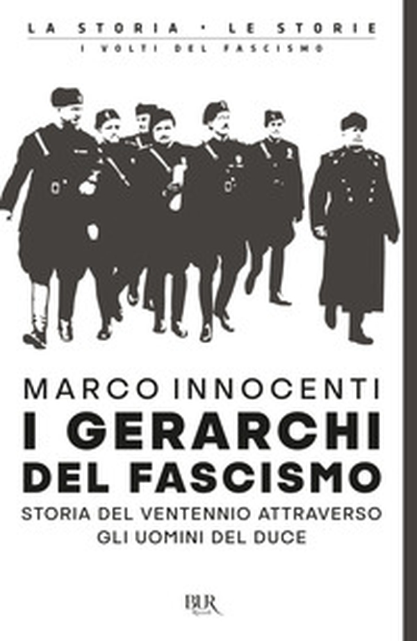 I gerarchi del fascismo. Storia del ventennio attraverso gli uomini del duce - Librerie.coop I gerarchi del fascismo. Storia del ventennio attraverso gli uomini del duce - Librerie.coop